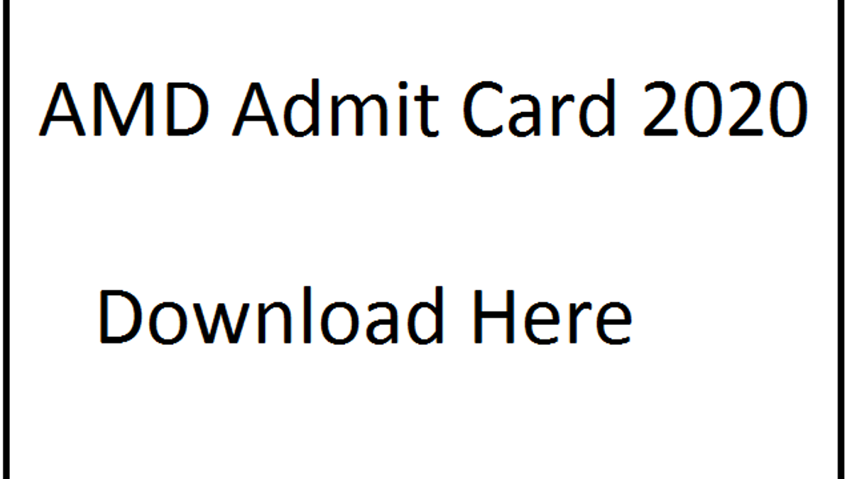 AMD Admit Card Download: एएमडी द्वारा यूडीसी एवं अन्य पदों की लिखित परीक्षा का एडमिट कार्ड 2020 जारी amd.gov.in पर
